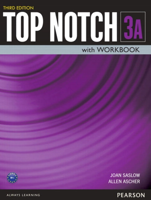 Book cover of: Top Notch 3 Student Book/Workbook Split A. By: Joan Saslow