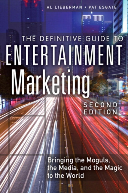 Book cover of: Definitive Guide to Entertainment Marketing, The. By: LIEBERMAN  AL