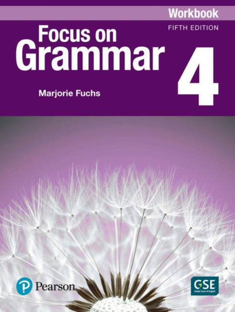 Book cover of: Focus on Grammar - (AE) - 5th Edition (2017) - Workbook - Level 4. By: Marjorie Fuchs