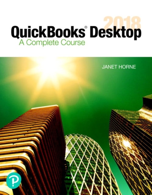 Book cover of: QuickBooks Desktop 2018. By: Janet Horne