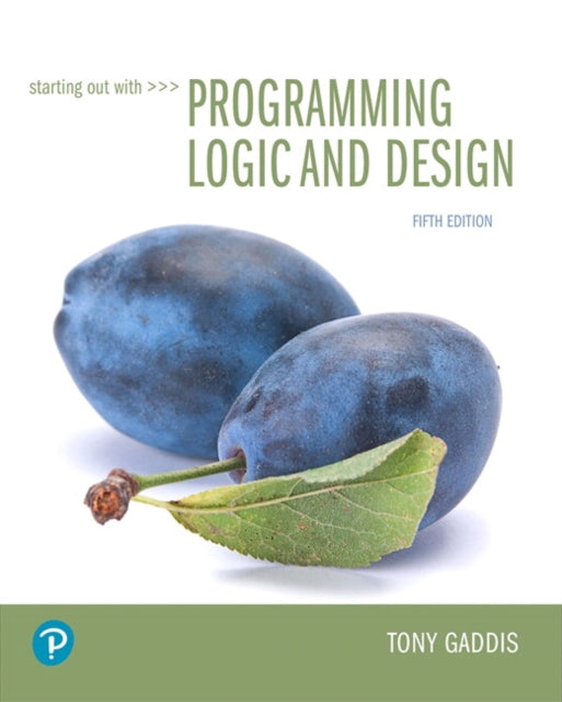 Book cover of: Starting Out with Programming Logic and Design. By: Tony Gaddis