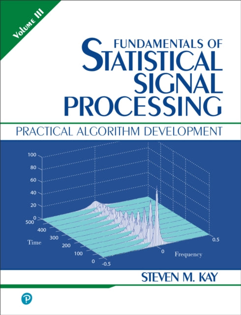 Book cover of: Fundamentals of Statistical Signal Processing, Volume 3. By: KAY  STEVEN M.