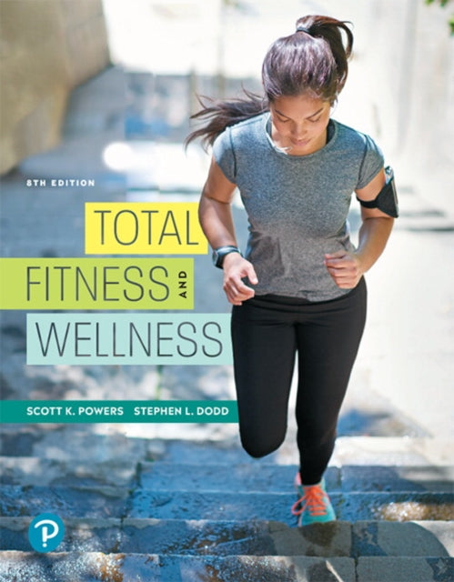 Book cover of: Total Fitness and Wellness. By: Scott K. Powers