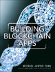 Book cover of: Building Blockchain Apps. By: YUAN  MICHAEL