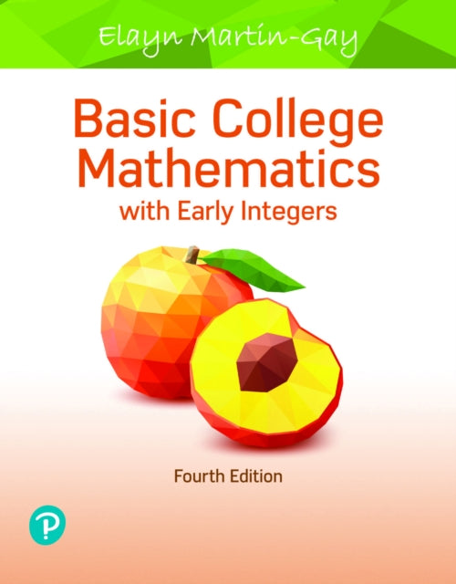 Book cover of: Basic College Mathematics with Early Integers. By: K. Elayn Martin-Gay