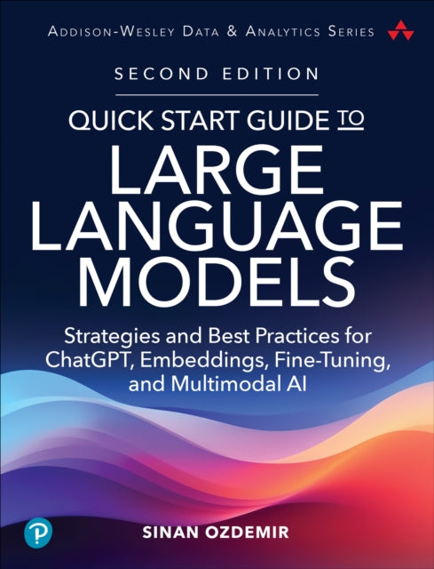 Book cover of: Quick Start Guide to Large Language Models. By: OZDEMIR, SINAN