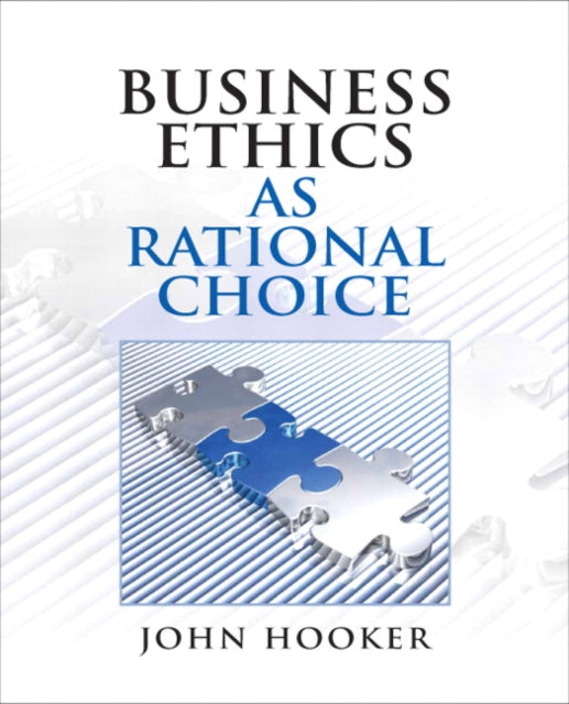 Book cover of: Business Ethics as Rational Choice. By: John Hooker