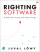 Book cover of: Righting Software. By: LOWY  JUVAL