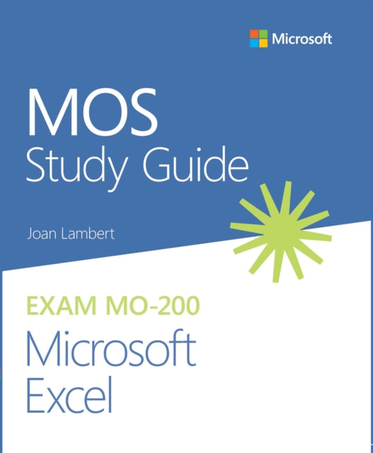 Book cover of: MOS Study Guide for Microsoft Excel Exam MO-200. By: Joan Lambert