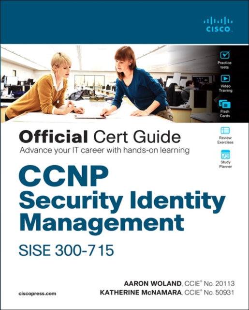 Book cover of: CCNP Security Identity Management SISE 300-715 Official Cert Guide. By: WOLAND AARON