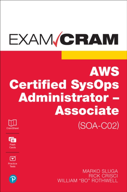 Book cover of: AWS Certified SysOps Administrator - Associate (SOA-C02) Exam Cram. By: SLUGA, MARKO