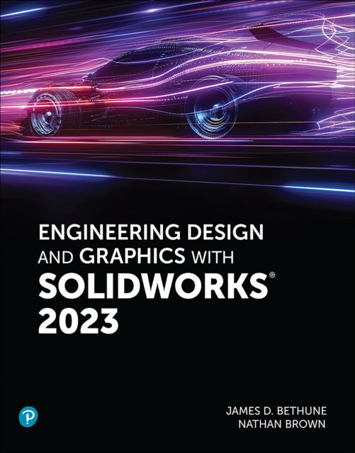 Book cover of: Engineering Design and Graphics with SolidWorks 2023. By: JIM BETHUNE