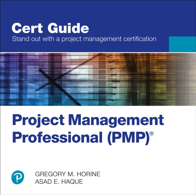 Book cover of: Project Management Professional (PMP)® Cert Guide. By: HORINE, GREGORY M.