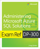 Book cover of: Exam Ref DP-300 Administering Microsoft Azure SQL Solutions. By: Craig Zacker