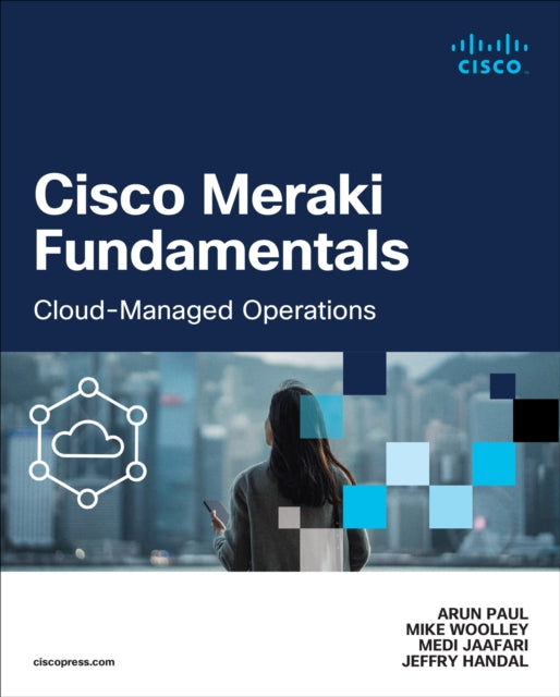 Book cover of: Cisco Meraki Fundamentals. By: WOOLLEY, MIKE