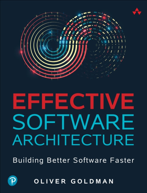 Book cover of: Effective Software Architecture. By: OLIVER GOLDMAN