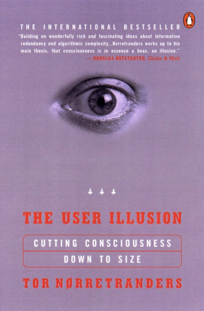 Book cover of: User Illusion. By: Tor Norretranders