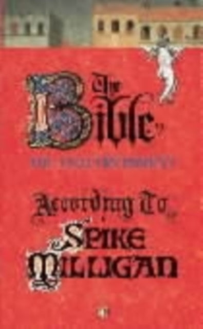 Book cover of: Bible According to Spike Milligan. By: Spike Milligan