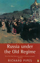 Book cover of: Russia Under the Old Regime. By: Richard Pipes