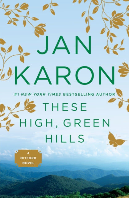 Book cover of: These High, Green Hills. By: Jan Karon