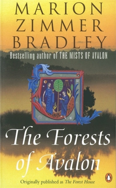 Book cover of: Forests of Avalon. By: Marion Zimmer Bradley