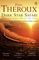 Book cover of: Dark Star Safari. By: Paul Theroux