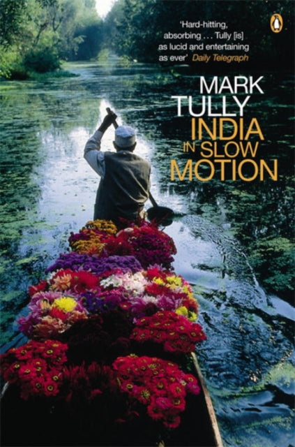 Book cover of: India in Slow Motion. By: Mark Tully