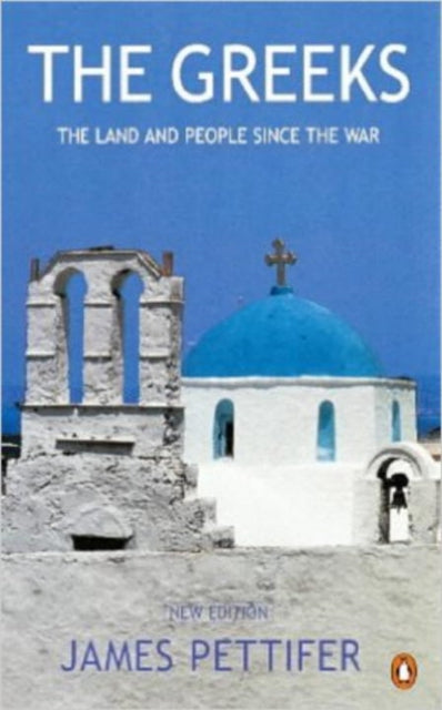 Book cover of: Greeks. By: James Pettifer
