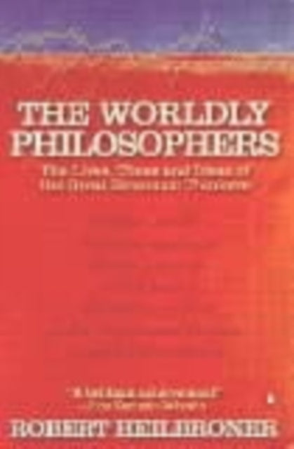 Book cover of: Worldly Philosophers. By: Robert Louis Heilbroner