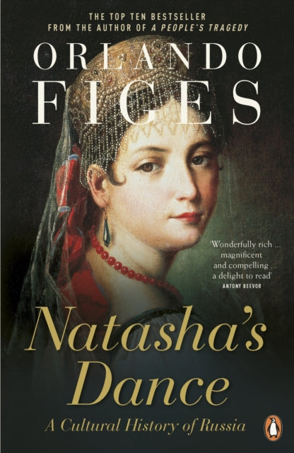 Book cover of: Natasha's Dance. By: Orlando Figes
