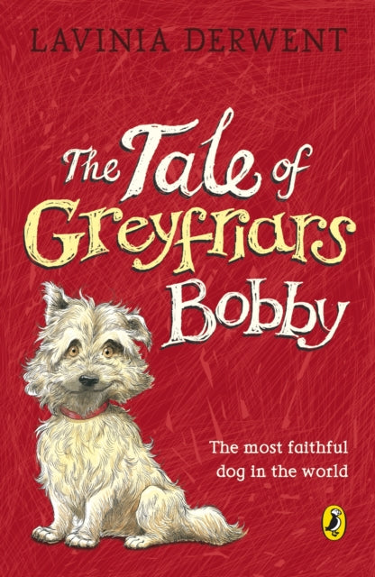 Book cover of: Tale of Greyfriars Bobby. By: Lavinia Derwent