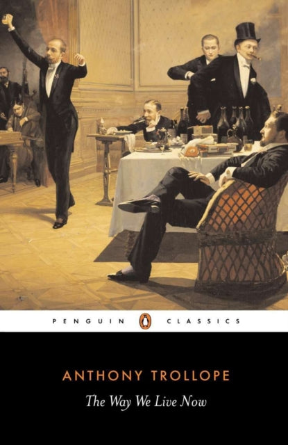 Book cover of: Way We Live Now. By: Anthony Trollope