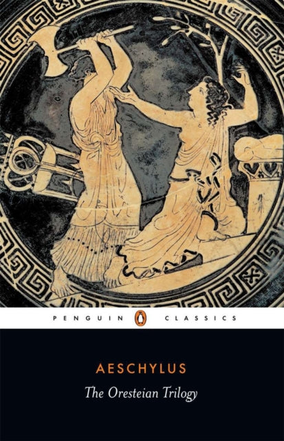 Book cover of: Oresteian Trilogy. By: Aeschylus