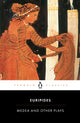 Medea and Other Plays 9780140441291 Euripides