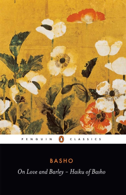 Book cover of: On Love and Barley. By: Bashō Matsuo
