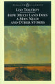 Book cover of: How Much Land Does a Man Need? & Other Stories. By: Лев Толстой