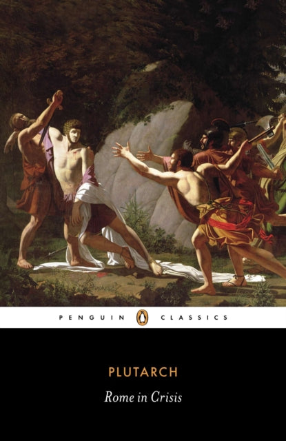 Book cover of: Rome in Crisis. By: Plutarch
