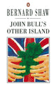Book cover of: John Bull's Other Island. By: George Bernard Shaw