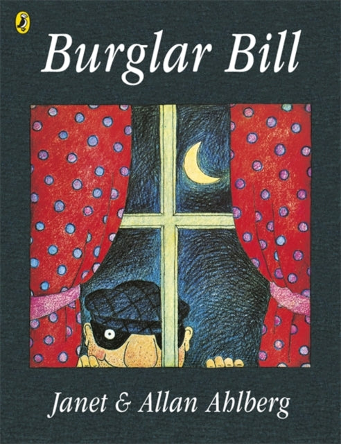 Book cover of: Burglar Bill. By: Allan Ahlberg