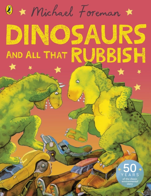 Book cover of: Dinosaurs and All That Rubbish. By: Michael Foreman