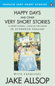 Book cover of: Happy Days And Other Very Short Stories. By: Jake Allsop