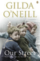 Book cover of: Our Street. By: Gilda O'Neill