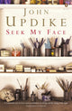 Book cover of: Seek My Face. By: John Updike