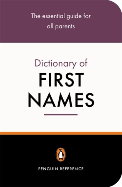 Book cover of: Penguin Dictionary of First Names. By: David Pickering