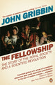 Book cover of: Fellowship. By: John R. Gribbin