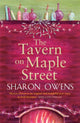 Book cover of: Tavern on Maple Street. By: Sharon Owens