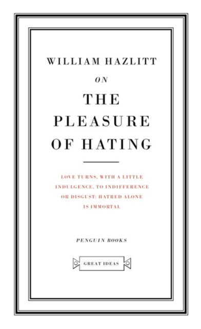 On the Pleasure of Hating 9780141018928 William Hazlitt       