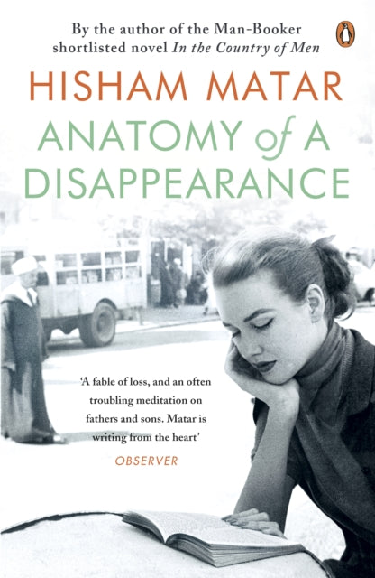 Book cover of: Anatomy of a Disappearance. By: Hisham Matar