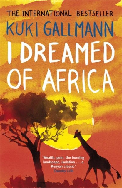 I Dreamed of Africa 9780141033181 Kuki Gallmann