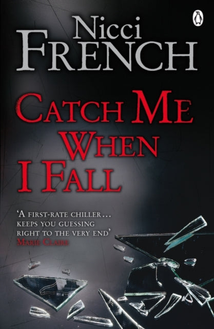 Book cover of: Catch Me When I Fall. By: Nicci French
